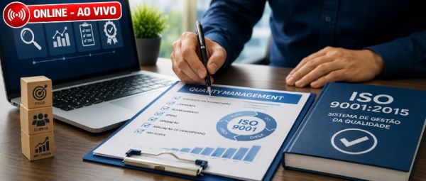 ISO 9001:2015 - Sistema de Gestão da Qualidade - Interpretação e Implementação - ONLINE - AO VIVO